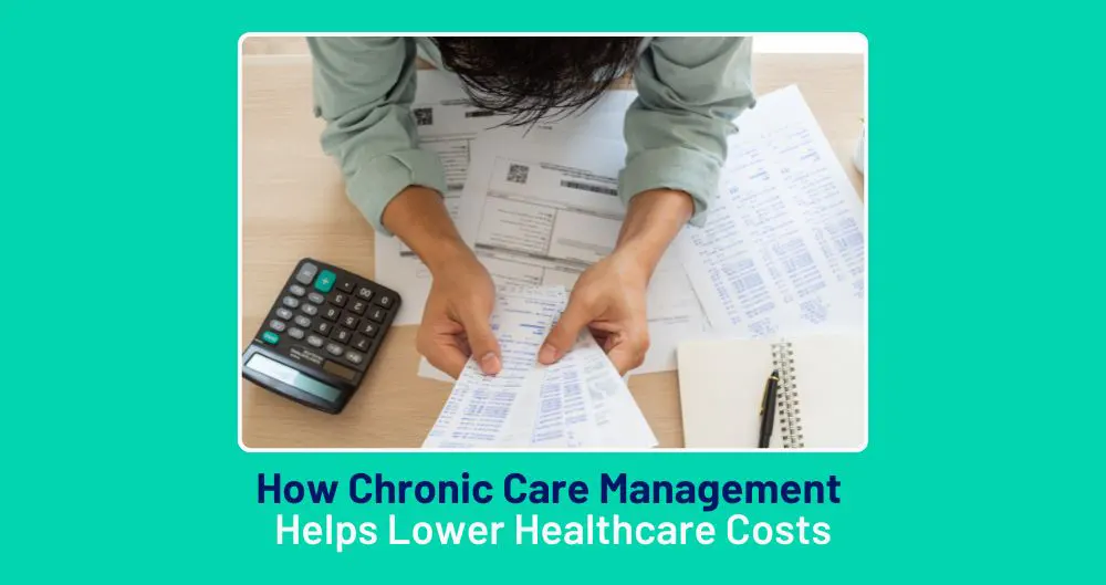 How Chronic Care Management (CCM) Helps Lower Healthcare Costs