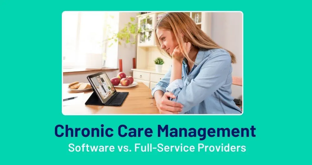 Chronic Care Management (CCM): Software vs. Full-Service Providers