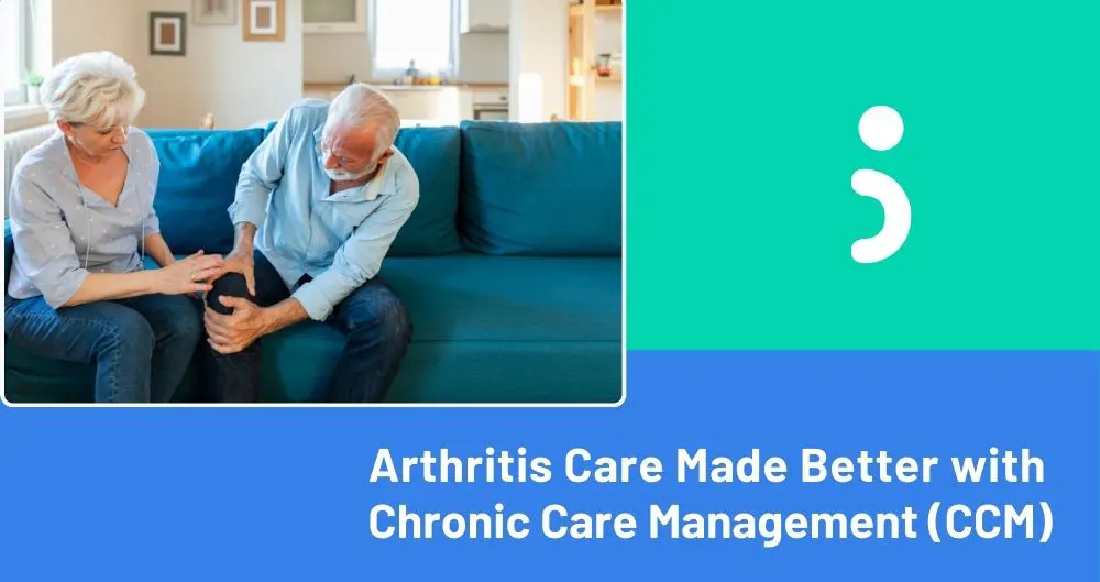 Arthritis Care Made Better with CCM