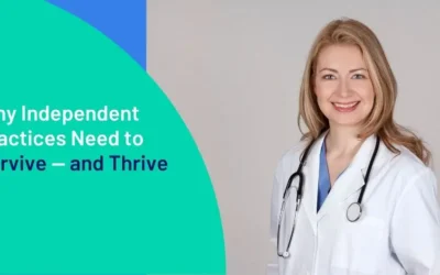 Why Independent Practices Need to Survive and Thrive